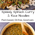 2 pictures of spinach curry in pot and served over rice noodles with chopped cilantro